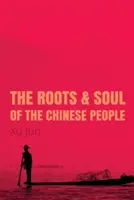 Kořeny a duše čínského lidu - Roots and Soul of the Chinese People