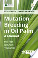 Šlechtění mutací u palmy olejné - Mutation Breeding in Oil Palm