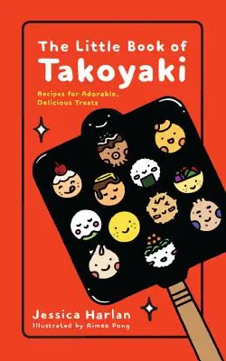 Malá kniha takyaki - The Little Book of Takoyaki