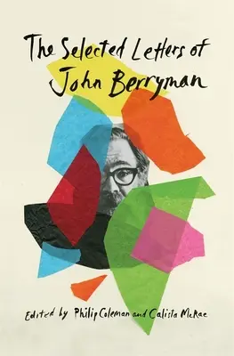 Vybrané dopisy Johna Berrymana - The Selected Letters of John Berryman