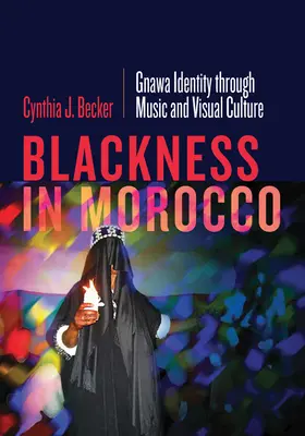 Černošství v Maroku: Gnawská identita prostřednictvím hudby a vizuální kultury - Blackness in Morocco: Gnawa Identity Through Music and Visual Culture