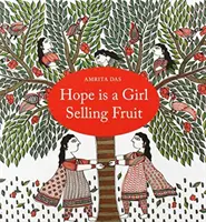 NADĚJE JE DÍVKA PRODÁVAJÍCÍ OVOCE - HOPE IS A GIRL SELLING FRUIT