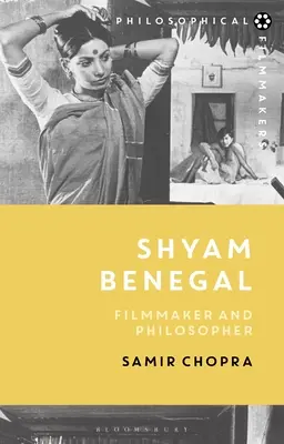 Shyam Benegal: Filmový režisér a filozof - Shyam Benegal: Filmmaker and Philosopher
