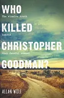 Kdo zabil Christophera Goodmana? - Podle skutečného zločinu - Who Killed Christopher Goodman? - Based on a True Crime