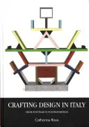 Řemeslný design v Itálii: Od poválečného období k postmodernismu - Crafting design in Italy: From post-war to postmodernism