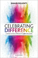 Oslava odlišnosti: Přístup celé školy k inkluzi Lgbt+. - Celebrating Difference: A Whole-School Approach to Lgbt+ Inclusion