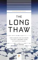 Dlouhé tání: Jak lidé mění příštích 100 000 let zemské klima - The Long Thaw: How Humans Are Changing the Next 100,000 Years of Earth's Climate