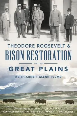 Theodore Roosevelt a obnova bizonů na Velkých pláních - Theodore Roosevelt & Bison Restoration on the Great Plains