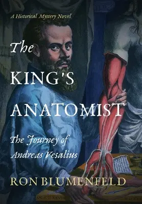 Králův anatom: Cesta Andrease Vesalia - The King's Anatomist: The Journey of Andreas Vesalius