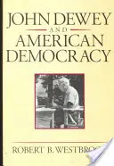 John Dewey a americká demokracie: Dewey: Veřejné mínění a utváření americké a britské zdravotní politiky (revidováno) - John Dewey and American Democracy: Public Opinion and the Making of American and British Health Policy (Revised)