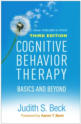 Kognitivně behaviorální terapie, třetí vydání: Základy a další informace - Cognitive Behavior Therapy, Third Edition: Basics and Beyond