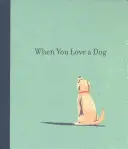 Když miluješ psa - When You Love a Dog