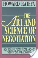 Umění a věda vyjednávání - The Art and Science of Negotiation