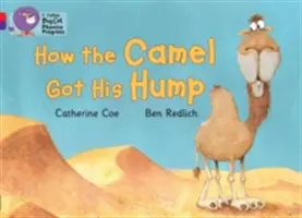 Jak velbloud dostal hrb - How the Camel Got His Hump
