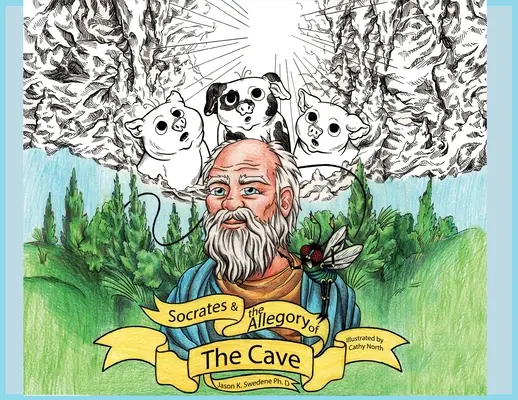 Sokrates a alegorie jeskyně: (ft. Floyd the Fly) - Socrates And The Allegory Of The Cave: A Retelling For Children (ft. Floyd the Fly)