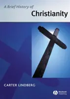 Stručné dějiny křesťanství - A Brief History of Christianity