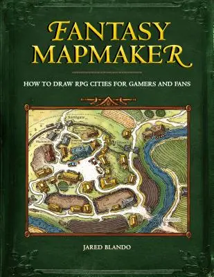 Fantasy Mapmaker: Jak kreslit města pro hráče a fanoušky RPG her - Fantasy Mapmaker: How to Draw RPG Cities for Gamers and Fans