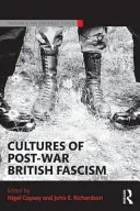 Kultury poválečného britského fašismu - Cultures of Post-War British Fascism