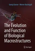 Evoluce a funkce biologických makrostruktur - The Evolution and Function of Biological Macrostructures
