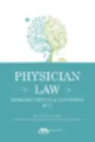 Právo lékařů - vývojové trendy a aktuální témata - Physician Law - Evolving Trends and Hot Topics