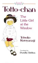 Totto-Chan: Děvčátko u okna - Totto-Chan: The Little Girl at the Window