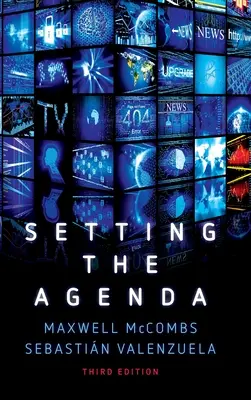 Nastolování agendy - Masmédia a veřejné mínění - Setting the Agenda - Mass Media and Public Opinion