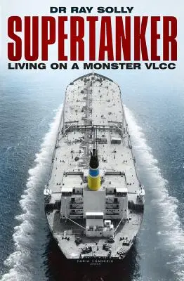 Supertanker: Život na monstrózním VLCC - Supertanker: Living on a Monster VLCC