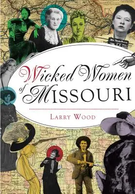 Hříšné ženy z Missouri - Wicked Women of Missouri