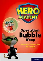 Hero Academy: Oxford Level 10, White Book Band: Operace bublinková fólie - Hero Academy: Oxford Level 10, White Book Band: Operation Bubble Wrap