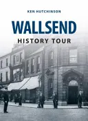 Prohlídka historie Wallsendu - Wallsend History Tour