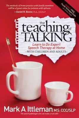 Výuka mluvení: Naučte se odbornou logopedii doma s dětmi i dospělými: Kniha: Mluvení a mluvení. - The Teaching of Talking: Learn to Do Expert Speech Therapy at Home with Children and Adults