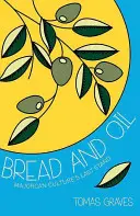 Chléb a olej - oslava malorské kultury - Bread and Oil - A Celebration of Majorcan Culture