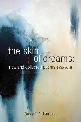 Kůže snů: Nové a sebrané básně 1995-2018 - The Skin of Dreams: New and Collected Poems 1995-2018