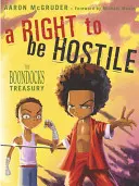 Právo být nepřátelský: pokladnice The Boondocks - A Right to Be Hostile: The Boondocks Treasury