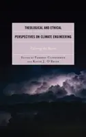 Teologické a etické pohledy na klimatické inženýrství: Zklidnění bouře - Theological and Ethical Perspectives on Climate Engineering: Calming the Storm