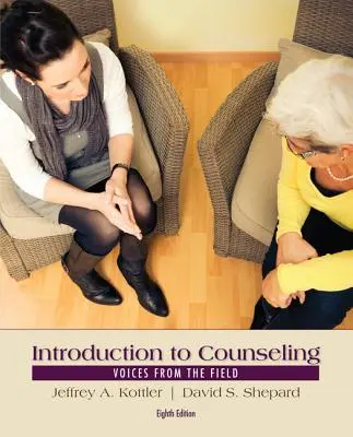 Úvod do poradenství: Hlasy z terénu - Introduction to Counseling: Voices from the Field