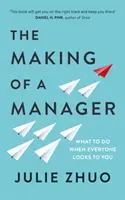 Jak se dělá manažer - Co dělat, když se na vás všichni dívají - Making of a Manager - What to Do When Everyone Looks to You
