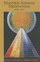 Mantrické výroky: Meditace 1903-1925 (Cw 268) - Mantric Sayings: Meditations 1903-1925 (Cw 268)