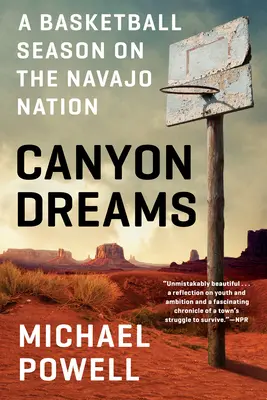 Sny z kaňonu: Basketbalová sezóna na ostrově Navajo - Canyon Dreams: A Basketball Season on the Navajo Nation