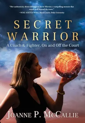 Tajný bojovník: Trenér a bojovník, na kurtu i mimo něj - Secret Warrior: A Coach and Fighter, On and Off the Court
