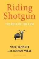 Jízda na brokovnici: Úloha bucharu, aktualizované vydání - Riding Shotgun: The Role of the Coo, Updated Edition
