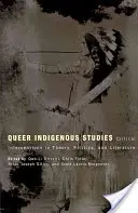 Queer Indigenous Studies: Kritické intervence v teorii, politice a literatuře. - Queer Indigenous Studies: Critical Interventions in Theory, Politics, and Literature