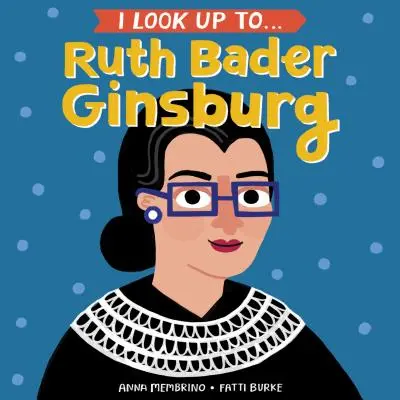 I Look Up To... Ruth Bader Ginsburgová - I Look Up To... Ruth Bader Ginsburg