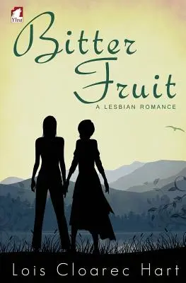 Hořké ovoce - lesbická romance - Bitter Fruit - A Lesbian Romance