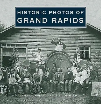 Historické fotografie města Grand Rapids - Historic Photos of Grand Rapids