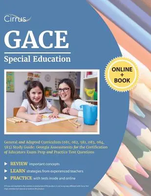GACE Special Education General and Adapted Curriculum (081, 082, 581, 083, 084, 583) Studijní příručka: Georgia Assessments for the Certification of Educato (Hodnocení pro certifikaci pedagogických pracovníků). - GACE Special Education General and Adapted Curriculum (081, 082, 581, 083, 084, 583) Study Guide: Georgia Assessments for the Certification of Educato