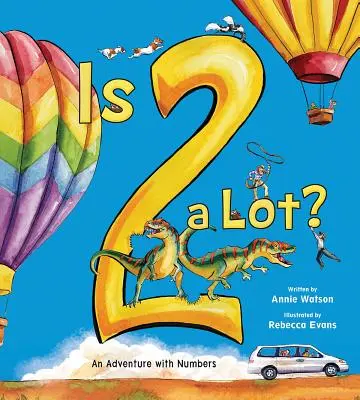 Je 2 a hodně: Dobrodružství s čísly - Is 2 a Lot: An Adventure with Numbers