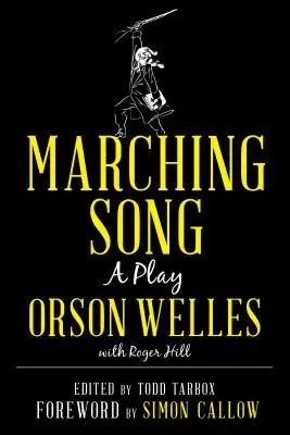 Pochodová píseň: Hra - Marching Song: A Play
