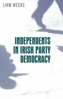 Nezávislí v irské stranické demokracii - Independents in Irish Party Democracy