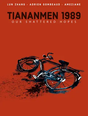 Tchien-an-men 1989: Naše zničené naděje - Tiananmen 1989: Our Shattered Hopes